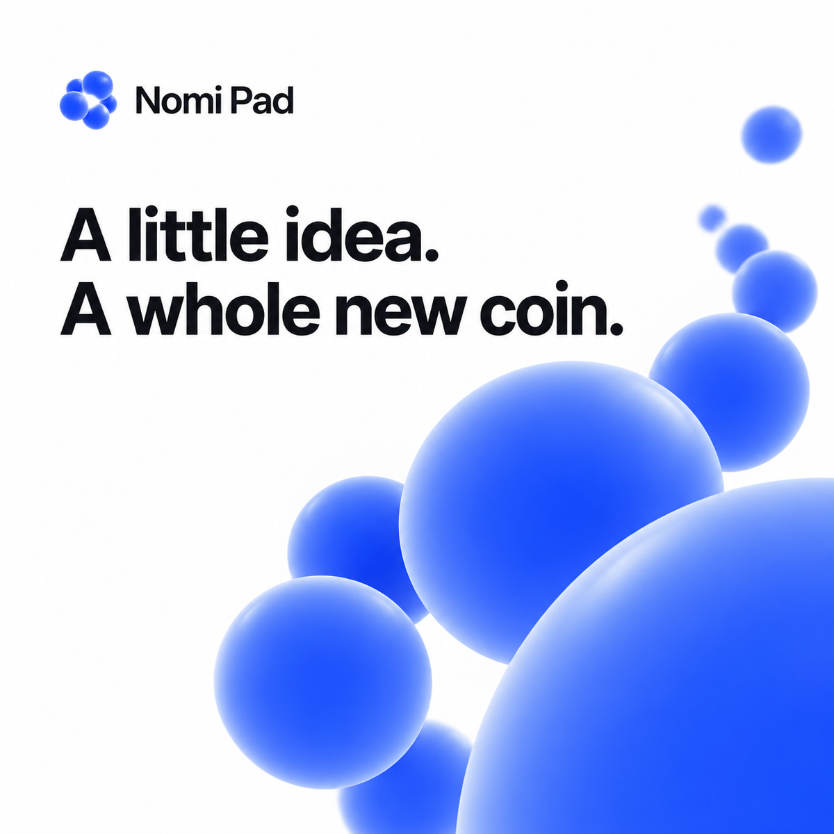 A little idea. A whole new coin. Nomi Pad square social image.